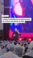 Como trabalham os intérpretes de Libras do Rock in Rio